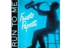 PAPETTI, FAUSTO - RUN TO ME